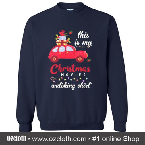 This Is My Christmas Movies Watching List Sweatshirt