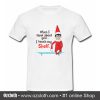 When I Think About You, I Touch My Shelf T Shirt