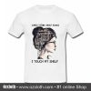 When I think about books I touch my shelf T shirt