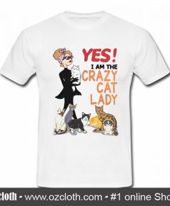 Yes I am the crazy cat lady T Shirt