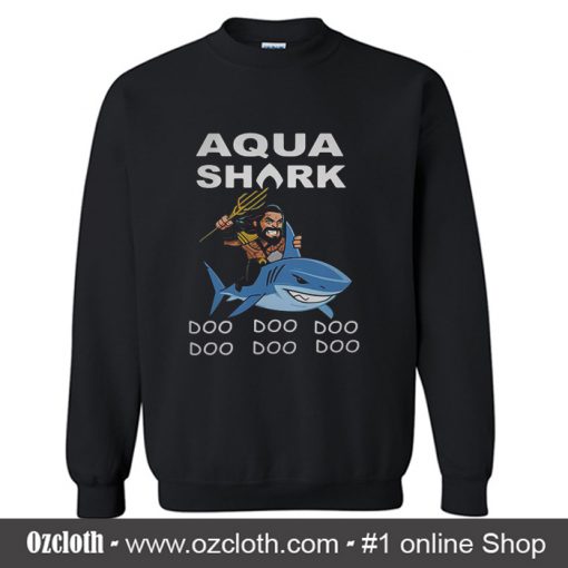 Aqua shark doo doo doo Sweatshirt