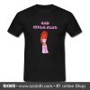 Bad Girls Club Woman T Shirt