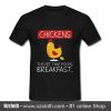 Chickens The Pet that Poops Breakfast T Shirt
