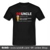 Druncle Like a Normal Uncle Only Drunker T Shirt