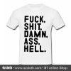 Fuck Shit Damn Ass Hell T Shirt