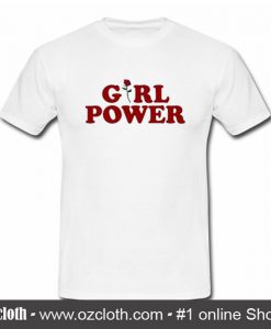 Girl Power T Shirt