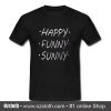 Happy Funny Sunny T Shirt