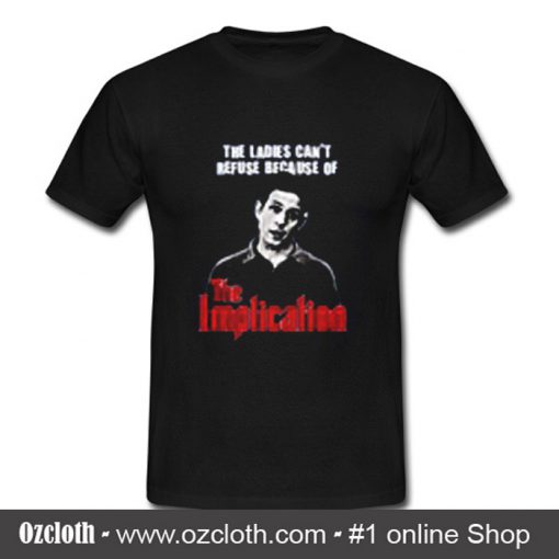 It's Always Sunny In Philadelphia The Implication T Shirt