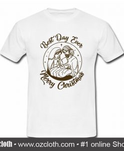 Jesus Best Day Ever Merry Christmas T Shirt