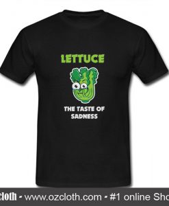 Lettuce The Taste Of Sadness T-Shirt