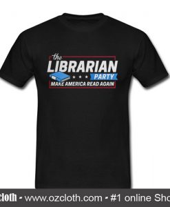 Librarian Party T Shirt