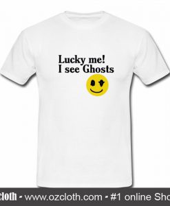 Lucky Me I See Ghosts T-Shirt