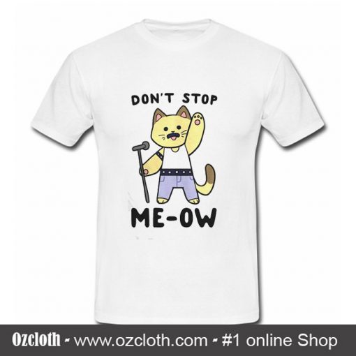 Official Don't Stop Me-ow T Shirt