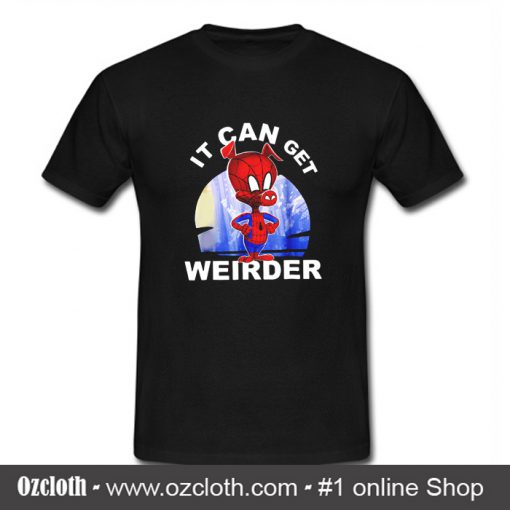 Spider Man Ham it can get Weirder T Shirt