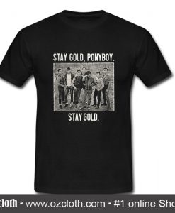 Stay Gold Ponyboy Stay Gold T Shirt