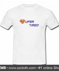 Super Tired Lazy Superman T Shirt