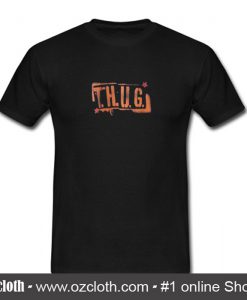 THUG T Shirt