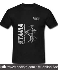 Tama Drum The Legend In Innovation T Shirt