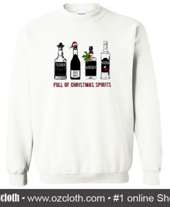 Tequila Jolly Juice Whiskey Vodka Full Of Christmas Sweatshirt