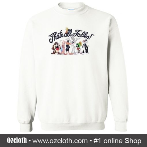 That's All Folks Sweatshirt