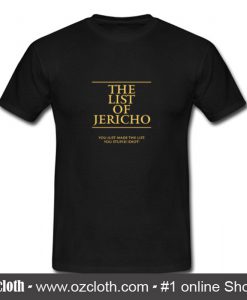 The List of Jericho You Just Made The List T Shirt