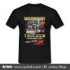 Warning This Trucker Does Not Play Well With Stupid Peoplet T Shirt