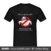 Who Ya Gonna Call Winchester T Shirt