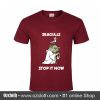 Yoda Seagulls Stop It Now Maroon T - Shirt