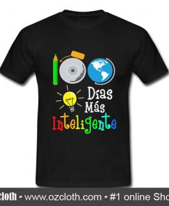 100 Dias Mas Inteligente T Shirt