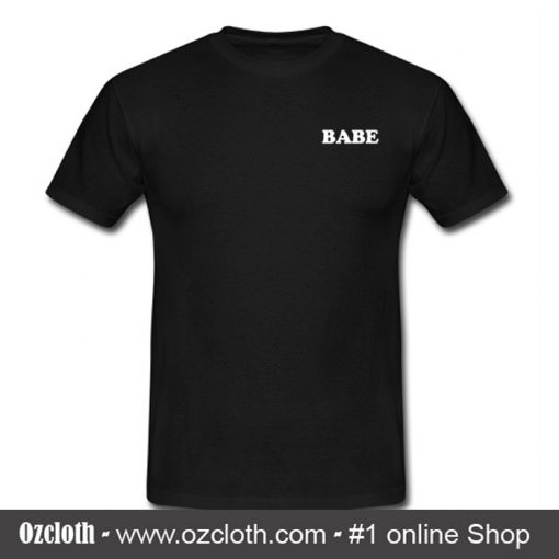 Babe Font T Shirt (Oztmu)
