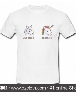 Before Makeup After Makeup Unicorn T Shirt