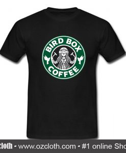 Bird Box Coffee T Shirt (Oztmu)