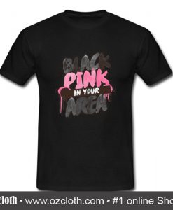 Blackpink In Your Area T Shirt (Oztmu)