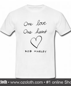 Bob Marley One Love One Heart T Shirt (Oztmu)