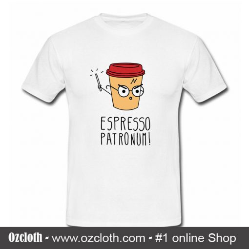 Espresso Patronum T Shirt (Oztmu)