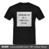 Fuck Me Up On A Spiritual Level T-Shirt (Oztmu)