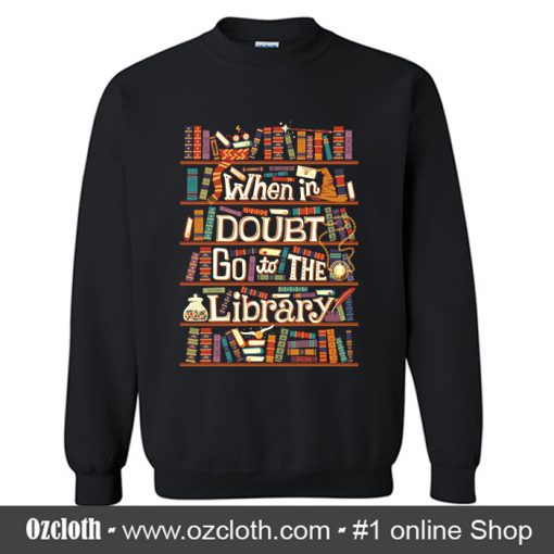 Go To The Library Sweatshirt (Oztmu)