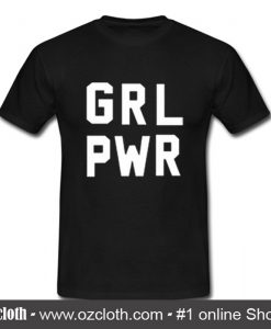 Grl Pwr T Shirt (Oztmu)