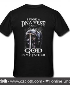 I Took DNA Test And God Is My Father T Shirt (Oztmu)