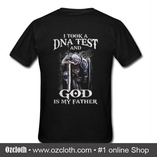 I Took DNA Test And God Is My Father T Shirt (Oztmu)