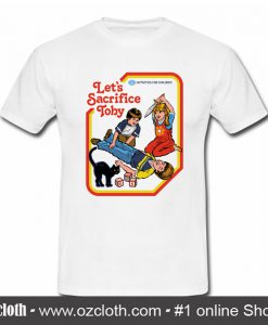 Let's Sacrifice Toby T-Shirt (Oztmu)