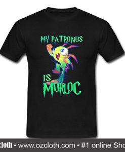 My Patronus Is Murloc T-Shirt (Oztmu)