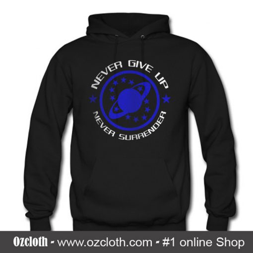Never Give Up Never Surrender Movie Hoodie (Oztmu)