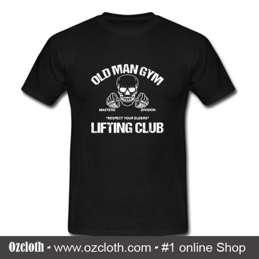 Old Man Gym T Shirt (Oztmu)