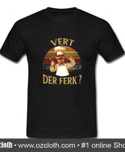 Swedish Chef Vert Der Ferk Sunset T Shirt (Oztmu)