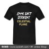 same shit different celestial plane T-shirt (Oztmu)
