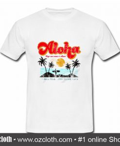 Aloha Keep Our Oceans Clean T Shirt (Oztmu)