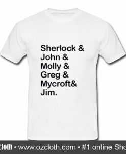 BBC Sherlock and John and Molly and Greg and Mycroft and Jim T Shirt (Oztmu)