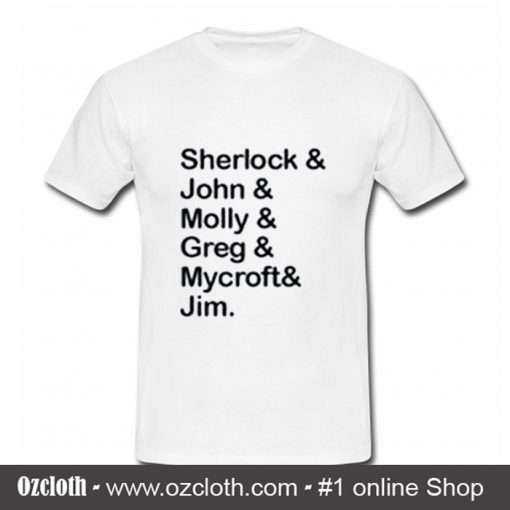 BBC Sherlock and John and Molly and Greg and Mycroft and Jim T Shirt (Oztmu)