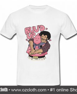 Buu'd Up T Shirt (Oztmu)